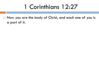 1 cor 12-27 part of the body
